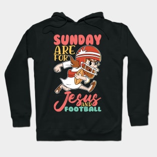 Sunday Are for Jesus and Football- American Football Hoodie